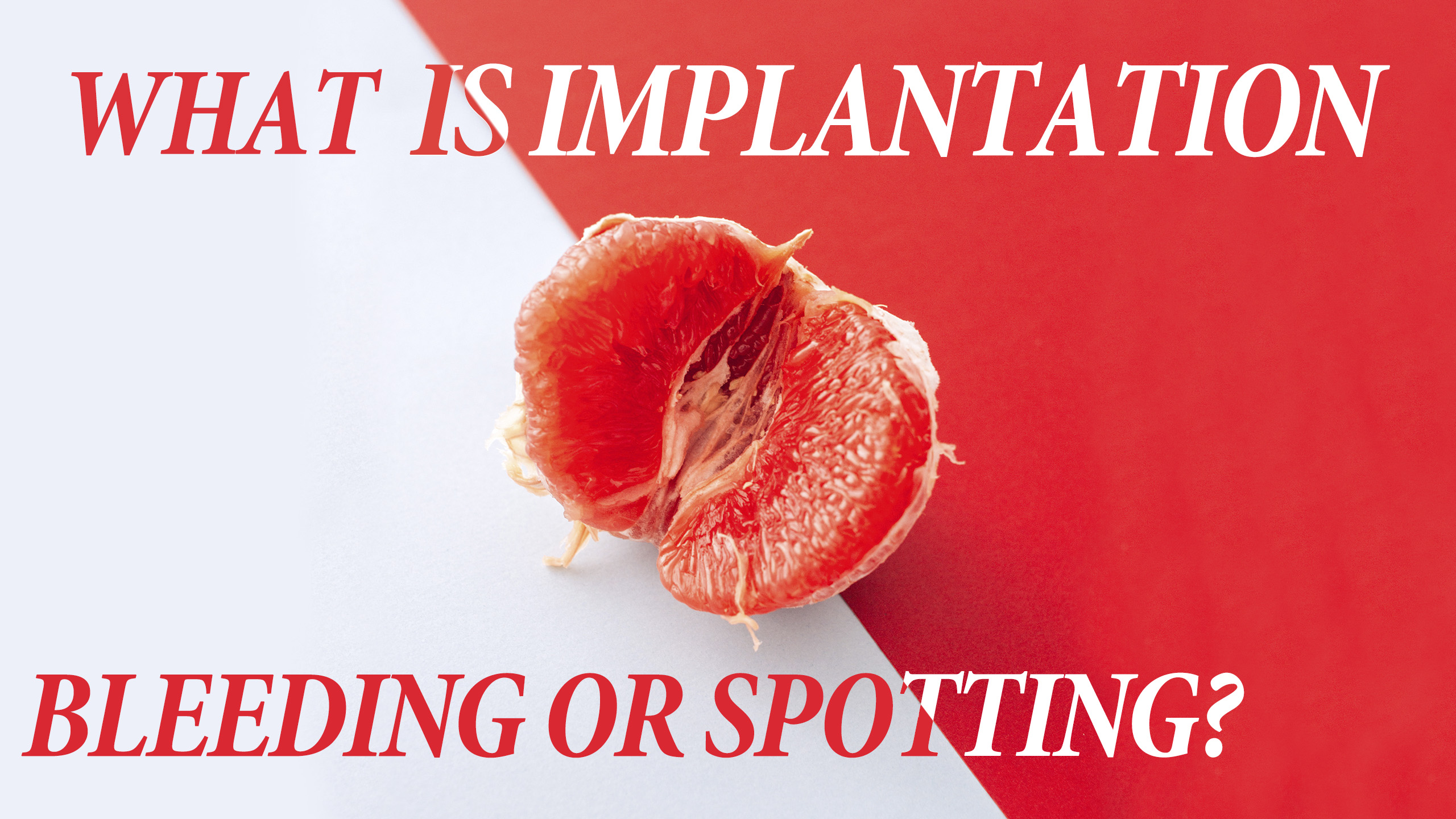 What is Implantation Bleeding or Spotting?