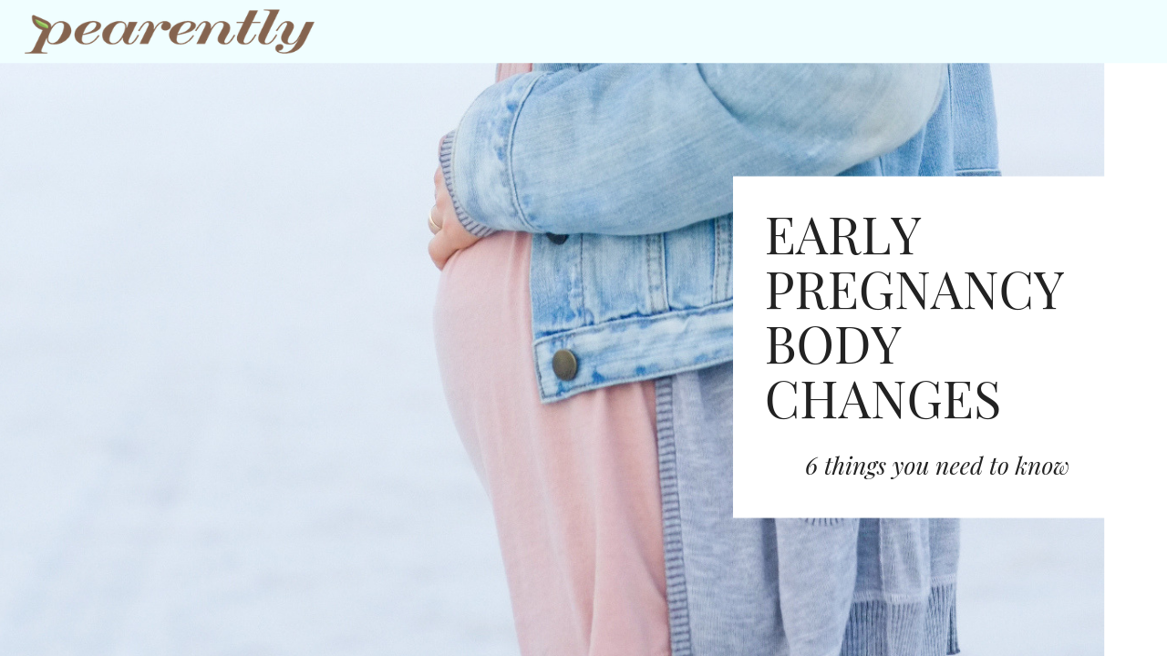 What Body Changes Can You Expect in Early Pregnancy?