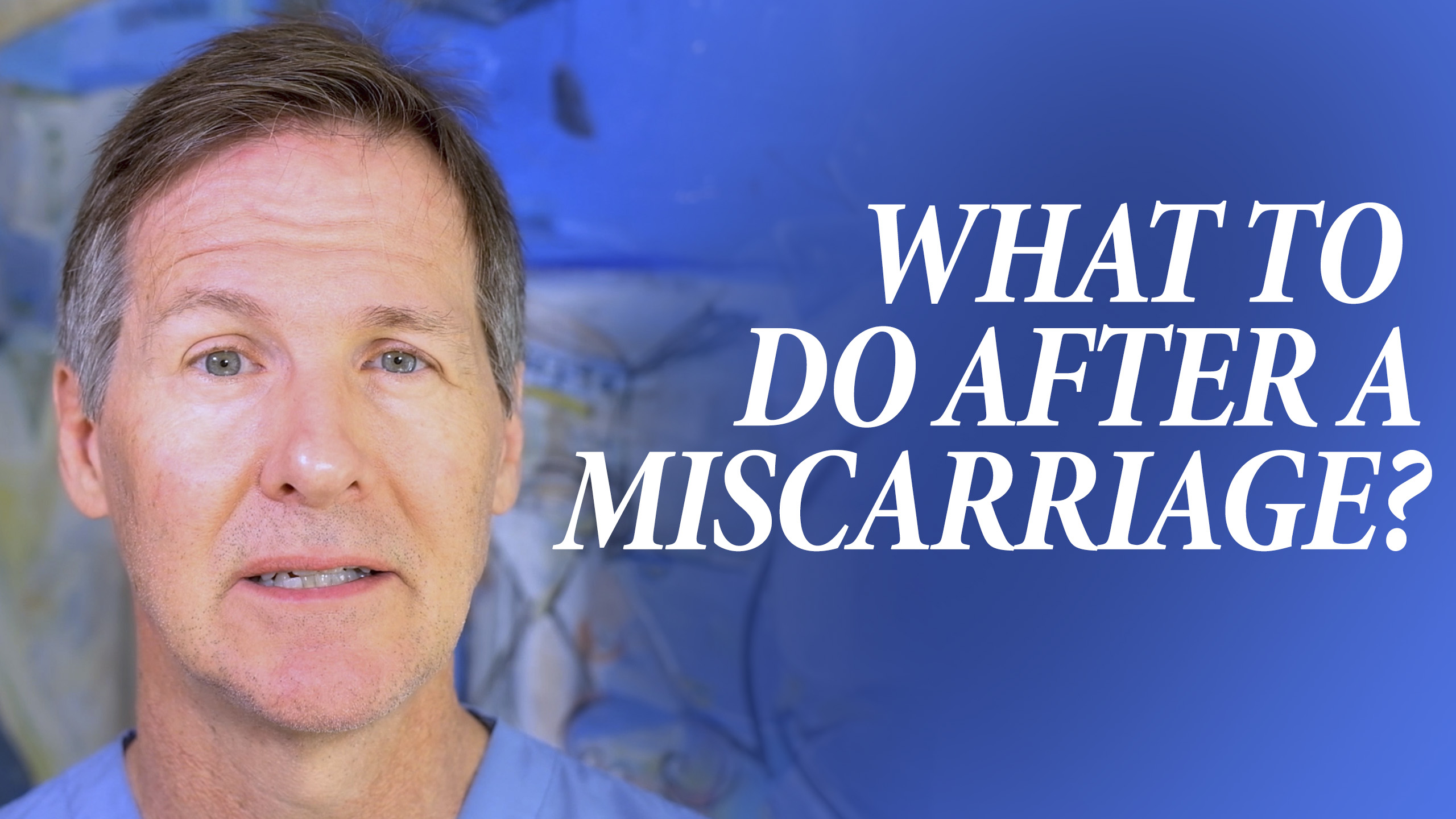 What to Do After Miscarriage