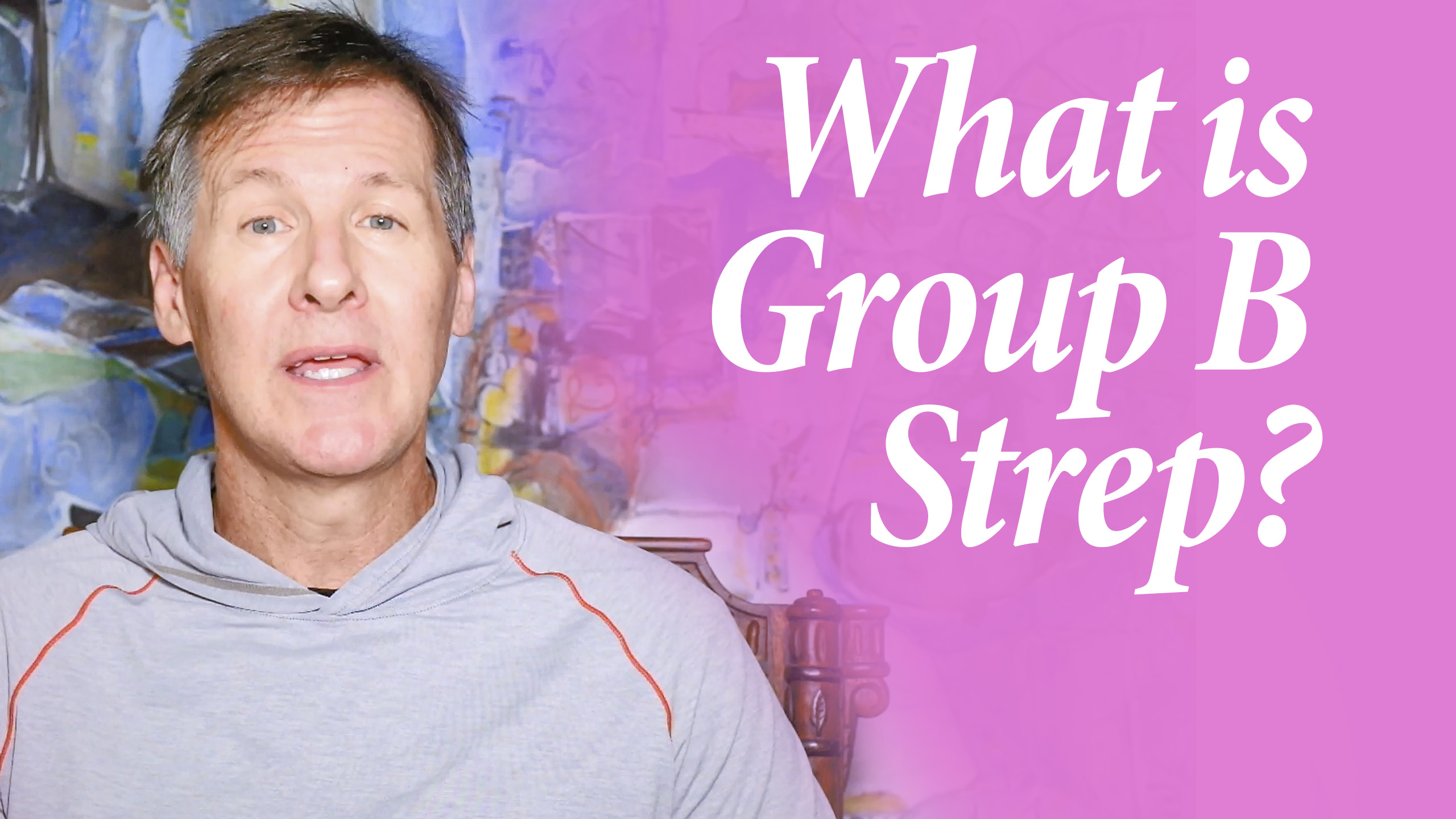 What is Group B Strep and Will it Hurt?